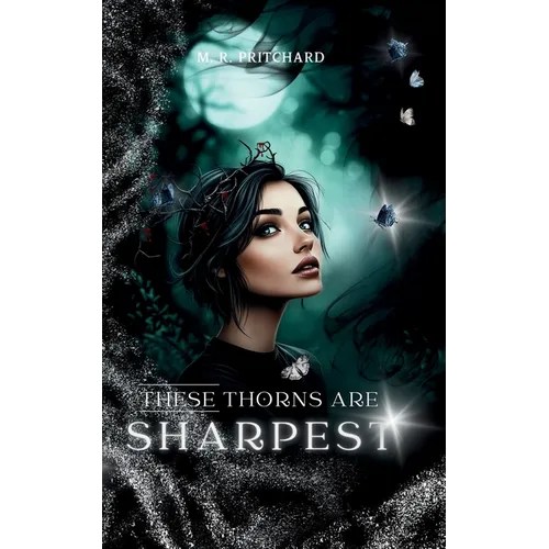 These Thorns are Sharpest