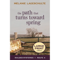 The Path That Turns Toward Spring