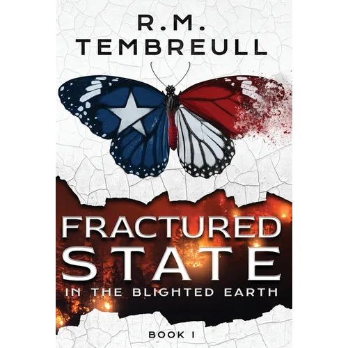 Fractured State in the Blighted Earth (Book I)