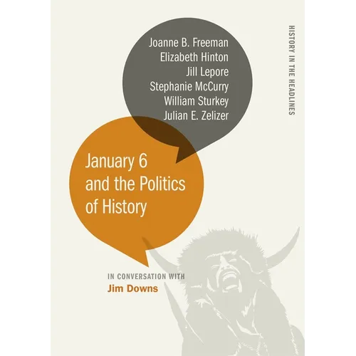 January 6 and the Politics of History
