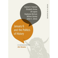 January 6 and the Politics of History