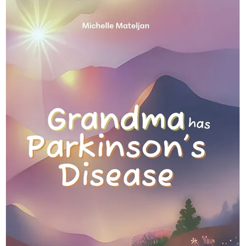 Grandma has Parkinson's Disease