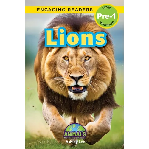 Lions: Animals That Make a Difference! (Engaging Readers, Level Pre-1)