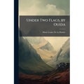 Under Two Flags, by Ouida