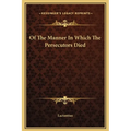 Of The Manner In Which The Persecutors Died