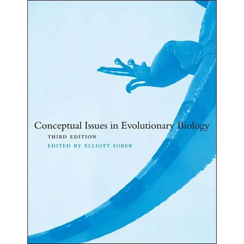 Conceptual Issues in Evolutionary Biology, Third Edition