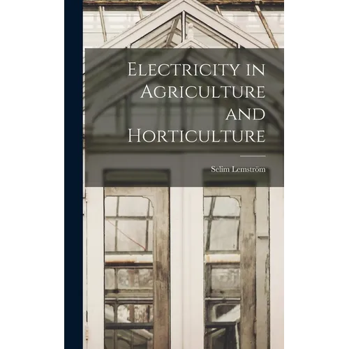 Electricity in Agriculture and Horticulture