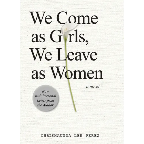 We Come as Girls, We Leave as Women