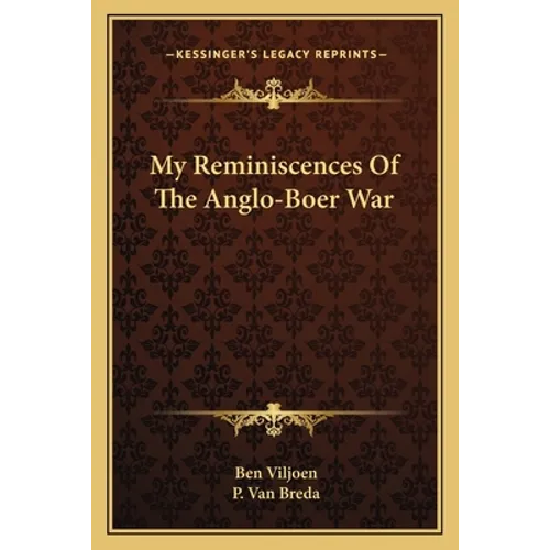 My Reminiscences Of The Anglo-Boer War
