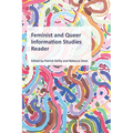 Feminist and Queer Information Studies Reader