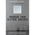 Where the River Bends: Considering Forgiveness in the Lives of Prisoners