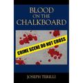 Blood on the Chalkboard