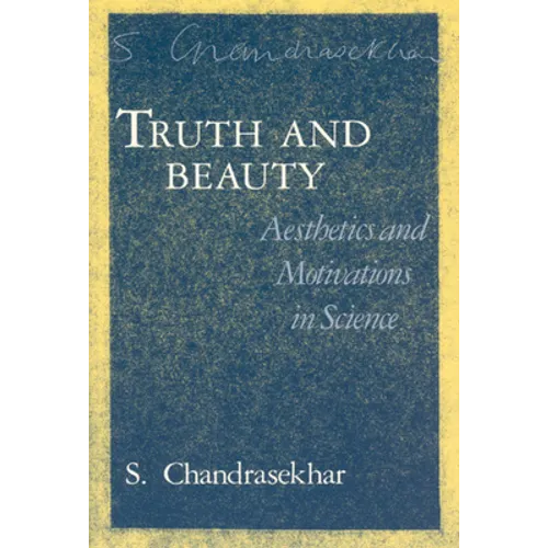 Truth and Beauty: Aesthetics and Motivations in Science