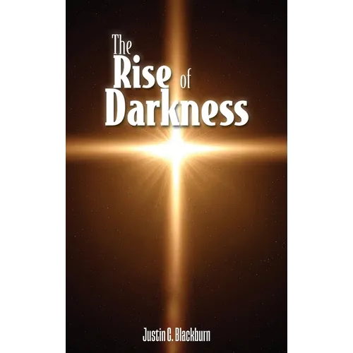 The Rise of Darkness