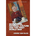 Modernism, Material Culture and the First World War