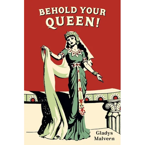 Behold Your Queen!