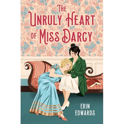 The Unruly Heart of Miss Darcy