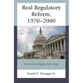 Real Regulatory Reform: The Need for Regular Order Today