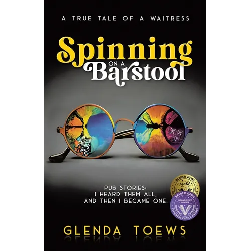 Spinning on a Barstool: A True Tale of a Waitress