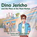 Dino Jericho and the Mess at the Meat Market