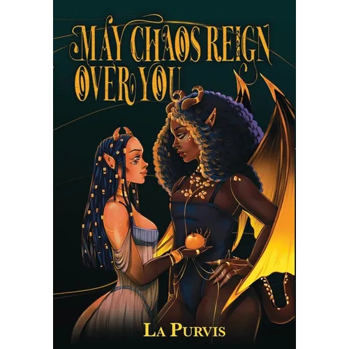 May Chaos Reign Over You