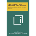 The Journals And Papers Of Seth Pomeroy: Sometime General In The Colonial Service