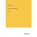 Early scottish poets: Vol. 2