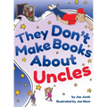 They Don't Make Books About Uncles
