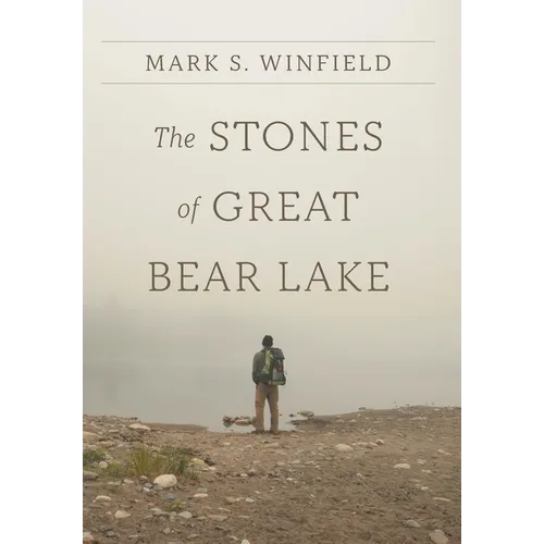 The Stones of Great Bear Lake