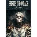 Spirits in Bondage
