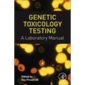 Genetic Toxicology Testing: A Laboratory Manual