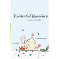 Existential Quandary: Between a Chicken and God