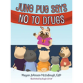 June Pug Says No to Drugs