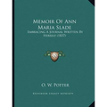 Memoir Of Ann Maria Slade: Embracing A Journal Written By Herself (1837)