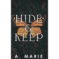 Hide and Keep: An enemies to lovers bodyguard romance
