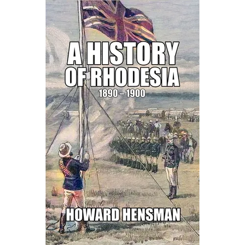 A History of Rhodesia 1890-1900