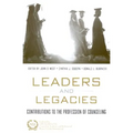 Leaders and Legacies: Contributions to the Profession of Counseling
