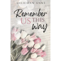 Remember Us This Way