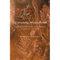 Deafening Modernism: Embodied Language and Visual Poetics in American Literature