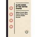 Slave Songs of the United States