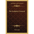 The Sculptor's Funeral