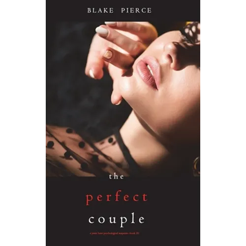 The Perfect Couple (A Jessie Hunt Psychological Suspense Thriller-Book Twenty)