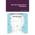 Solving Diophantine Problems