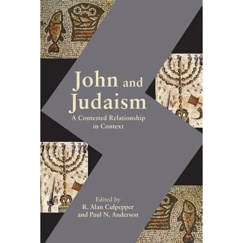 John and Judaism: A Contested Relationship in Context