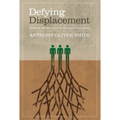 Defying Displacement: Grassroots Resistance and the Critique of Development