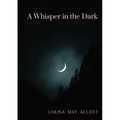A Whisper in the Dark