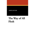 The Way of All Flesh