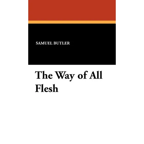 The Way of All Flesh
