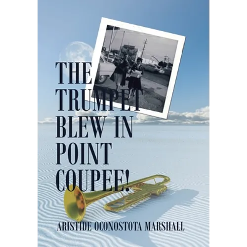 The Trumpet Blew in Point Coupee!