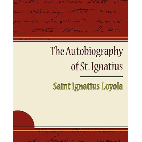 The Autobiography of St. Ignatius